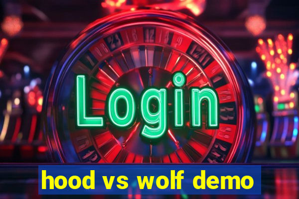 hood vs wolf demo